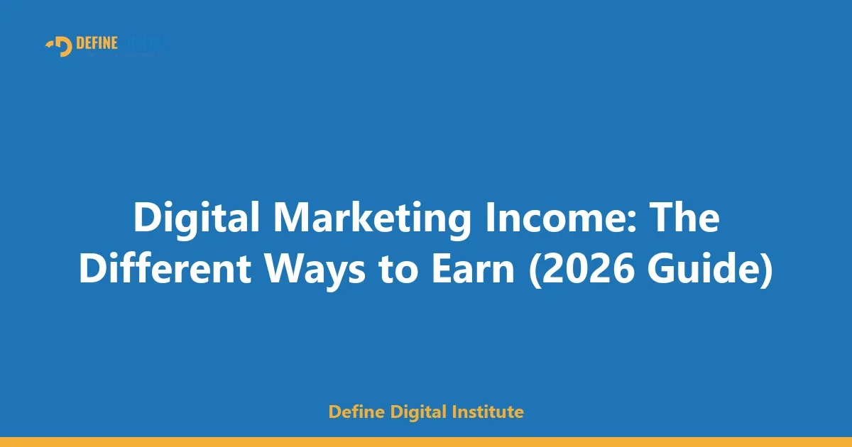 Digital Marketing Income: The Different Ways to Earn (2026 Guide)