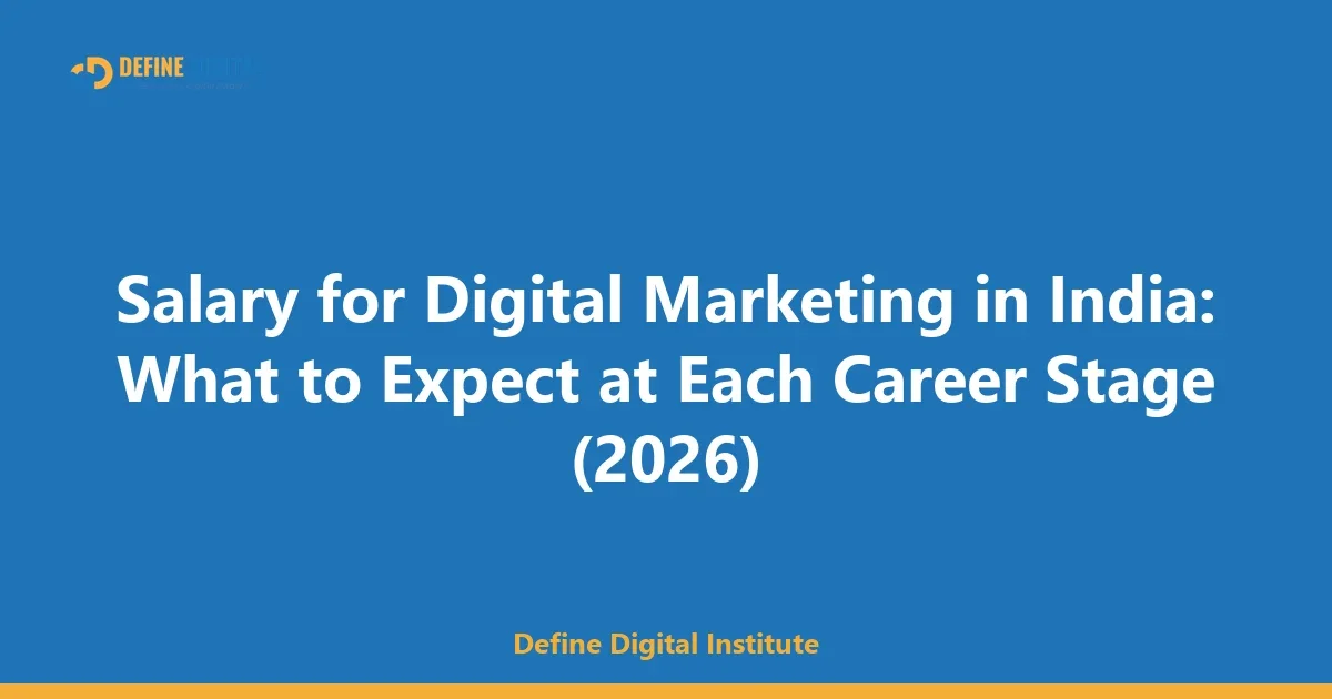 Salary for Digital Marketing in India: What to Expect at Each Career Stage (2026)