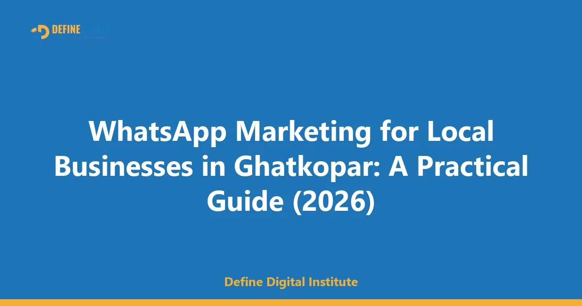 WhatsApp Marketing for Local Businesses in Ghatkopar: A Practical Guide (2026)