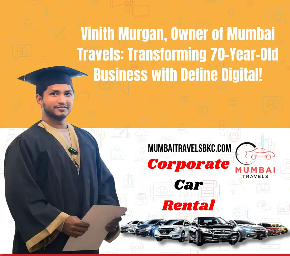 Vinith Murgan, owner of Mumbai Travels, in a graduation robe, showcasing the transformation of a 70-year-old car rental business with Define Digital, alongside a luxury car fleet and the Mumbai Travels logo.